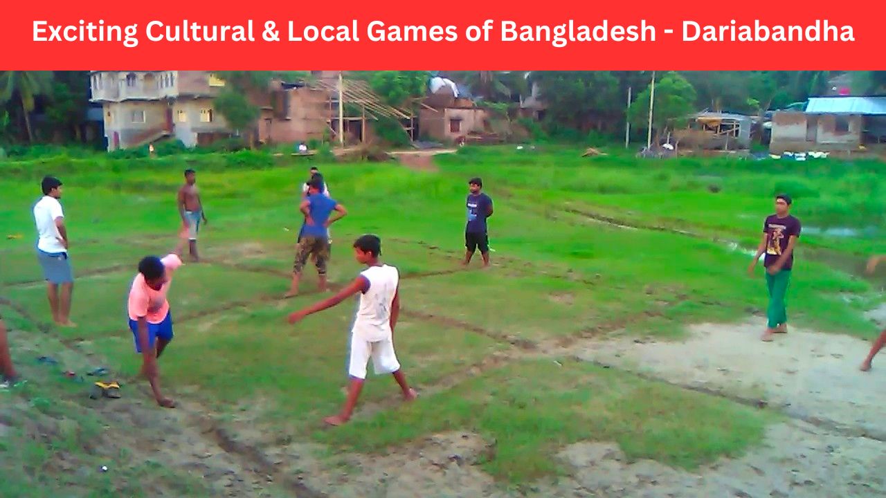 Exciting Cultural & Local Games of Bangladesh - Dariabandha